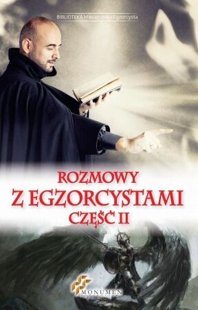 Rozmowy z egzorcystami II