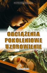 Obciążenia pokoleniowe. Uzdrowienie